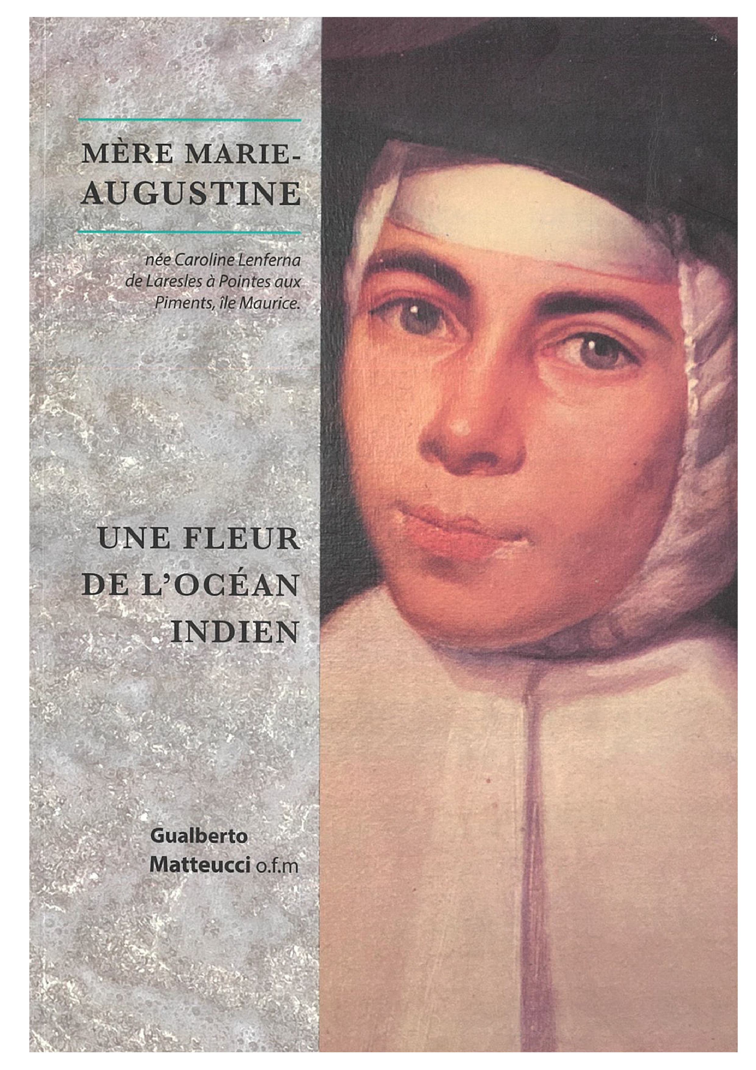 Une Fleur De L'Océan Indien - Mère Marie-Augustine